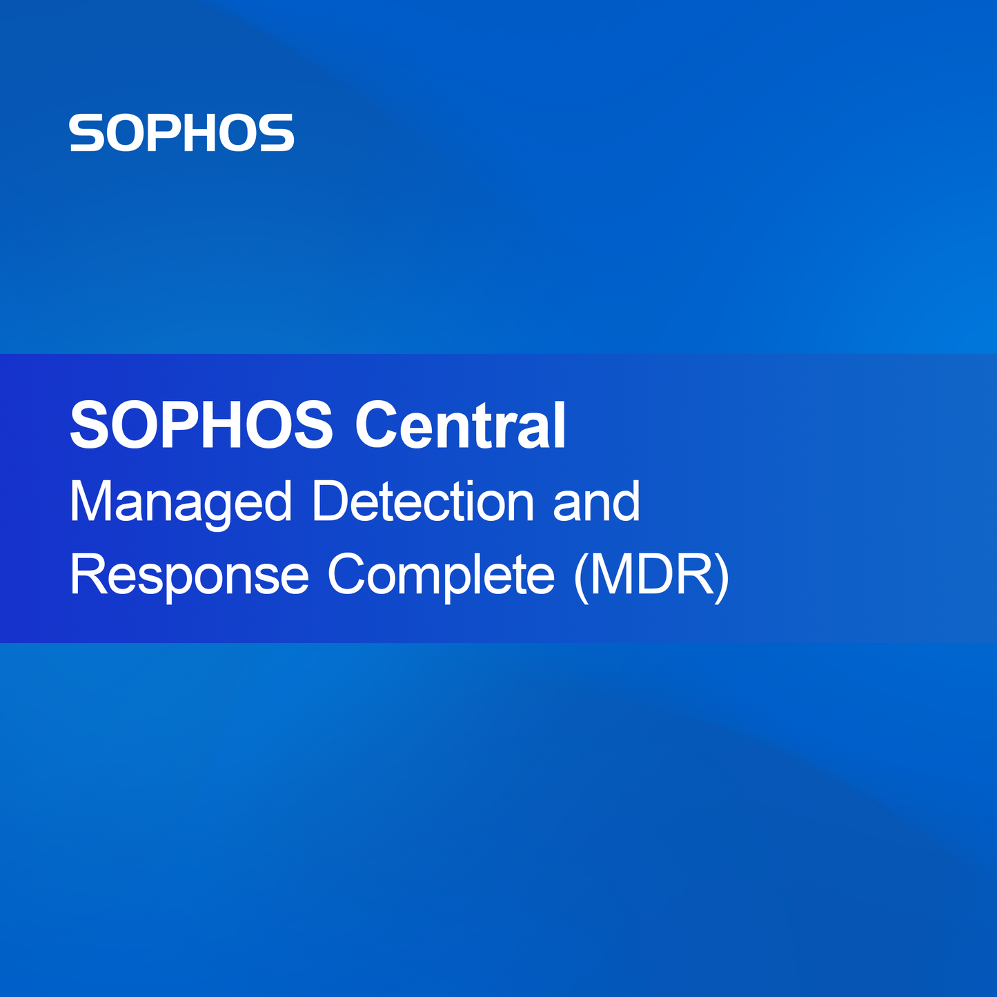SOPHOS Central Yönetilen Tespit ve Yanıt Tam (MDR)
