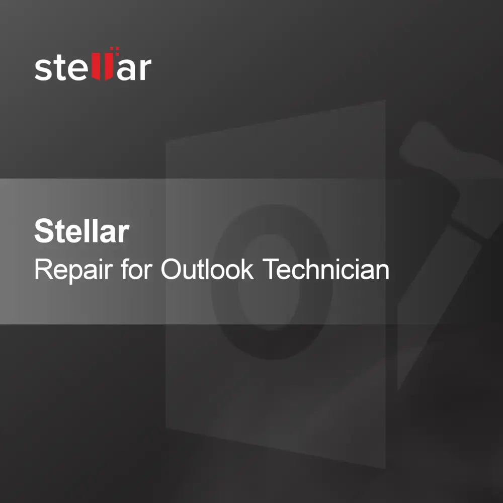 Stellar Repair for Outlook Technician